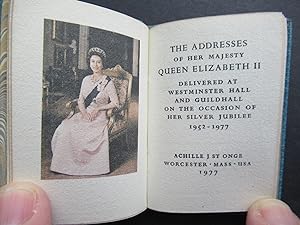 THE ADDRESSES OF HER MAJESTY QUEEN ELIZABETH II Delivered at Westminster Hall and Guild Hall on t...