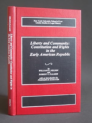 Liberty and Community: Constitution and Rights in the Early American Republic