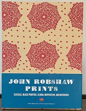 John Robishaw Prints; Textiles, Block Printing, Global Inspiration, and Interiors