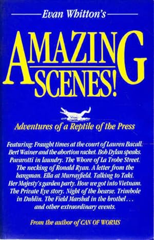 Amazing Scenes: Adventures of a Reptile of the Press