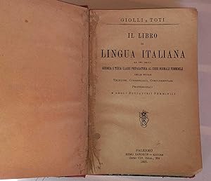 Il libro di lingua italiana ad uso della seconda e terza classe preparatoria al corso normale fem...