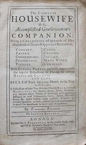 The Compleat Housewife, or, Accomplished gentlewoman's companion : being a collection of upwards ...