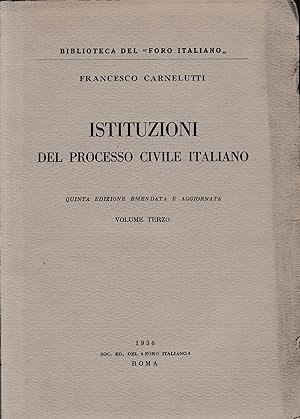 Istituzioni del processo civile italiano, vol. III.