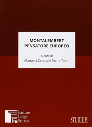 Montalembert pensatore europeo. Testo in Italiano e Francese.