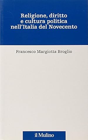 Religione, diritto e cultura politica nell'Italia del Novecento