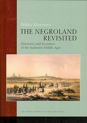 The Negroland Revisited : Discovery and Invention of the Sudanese Middle Ages - Signed