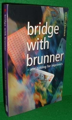 Bridge with Brunner : Acol Bidding for Improvers (signed copy)
