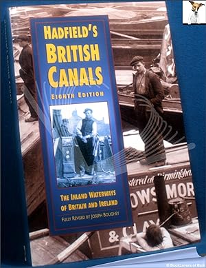 Hadfield's British Canals: The Inland Waterways of Britain and Ireland