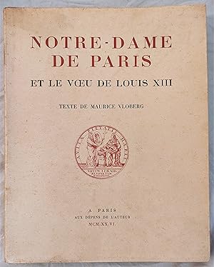 Notre-Dame de Paris et le vœu de Louis XIII. La vie de la cathédrale aux XVIIè et XVIIIè siècles ...