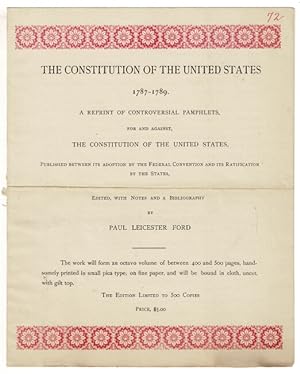 The Constitution of the United States 1787-1789. A reprint of controversial pamphlets, for and ag...