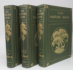The Nature Book: A Popular Description by Pen and Camera of the Delights and Beauties of the Open...