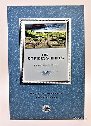 The Cypress Hills: The Land and Its Peoples