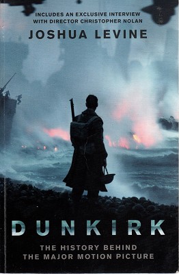 Dunkirk: The History Behind The Major Motion Picture
