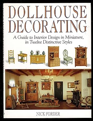 Dollhouse Decorating: A Guide To Interior Design In Miniature, In Twelve Distinctive Styles