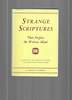 STRANGE SCRIPTURES THAT PERPLEX THE WESTERN MIND ~ Clarified In The Light Of Customs And Conditio...
