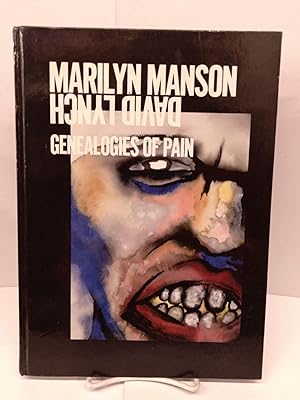 Marilyn Manson & David Lynch: Genealogies of Pain
