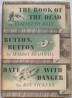 The Book of the Dead; Button, Button; Date with Danger