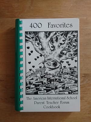 400 Favorites - The American International School Parent Teacher Forum Cookbook