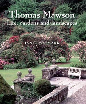 Thomas Mawson : Life, Gardens and Landscapes