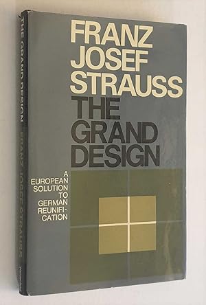 The Grand Design: European Solution to German Reunification