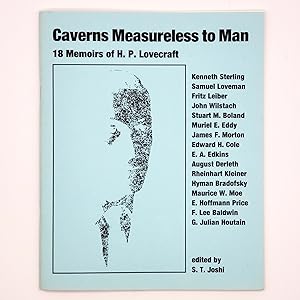Caverns Measureless to Man: 18 Memoirs of H. P. Lovecraft. The Kleicomolo (1919), Lovecraft (1921...