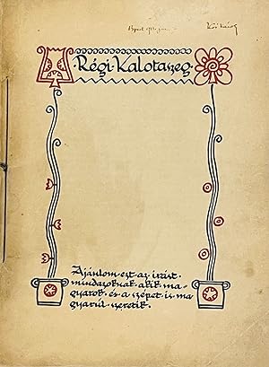 Régi Kalotaszeg. [Ancient Kalotaszeg.]