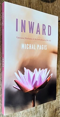 Inward; Vipassana Meditation and the Embodiment of the Self