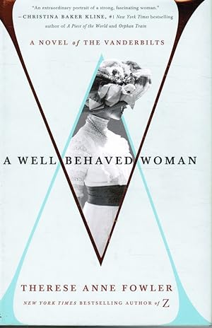 A Well-Behaved Woman: a Novel of the Vanderbilts