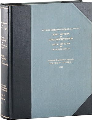 Langley Memoir on Mechanical Flight. Part I. 1887 to 1890. Part II. 1897 to 1903
