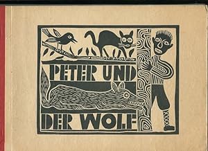 Peter und der Wolf. Ein Bilderbuch von Kindern für Kinder, in Linol geschnitten von den Schülern ...