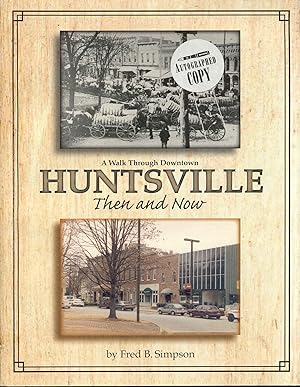 A Walk Through Downtown HUNTSVILLE: Then and Now