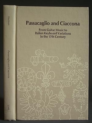 Passacaglio and Ciaccona: From Guitar Music to Italian Keyboard Variations in the 17th Century