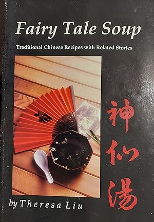 Fairy Tale Soup; Traditional Chinese Recipes with Related Stories