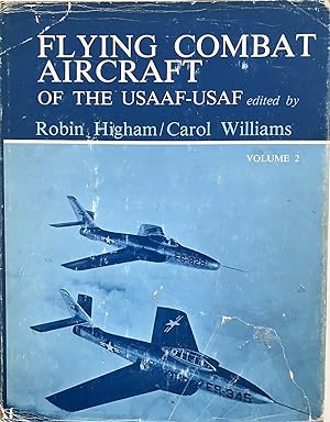 Flying Combat Aircraft of the USAAF-USAF, Volume 2
