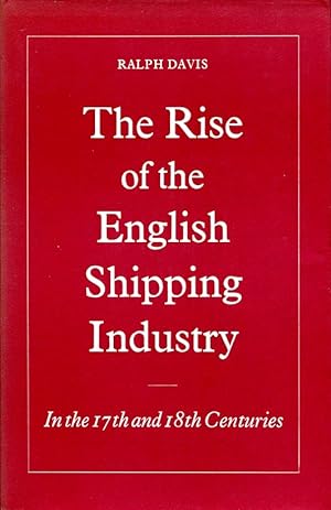 The Rise of the English Shipping Industry in the 17th and 18th Centuries