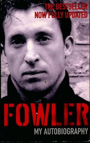 Fowler. My autobiography - Robbie Fowler