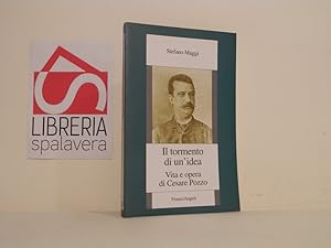 Il tormento di un'idea : vita e opera di Cesare Pozzo : dal sindacato al socialismo, 1853-1898