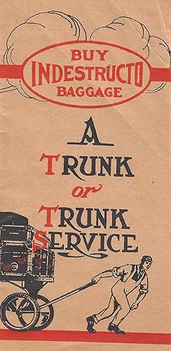 A Trunk or Trunk Service Buy Indestructo Baggage