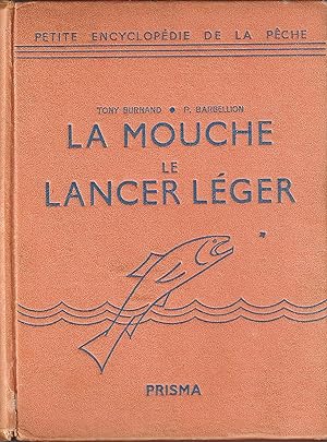 La Mouche Le Lancer Léger [ Fly Fishing, Rod and Reel Fishing ]