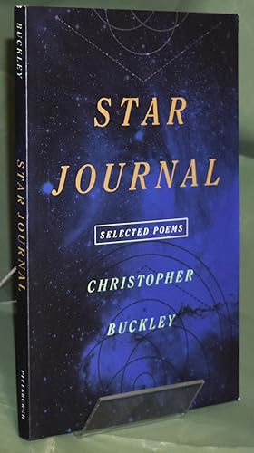 Star Journal: Selected Poems (Pitt Poetry Series). First Printing. Signed by Author
