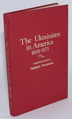 The Ukranians in America, 1608-1975: A Chronology & Fact book