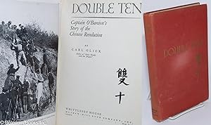 Double Ten: Captain O'Banion's story of the Chinese revolution
