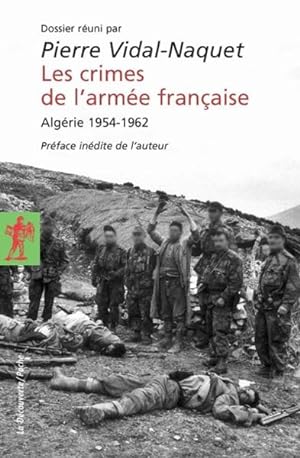 les crimes de l'armée française ; Algérie, 1954-1962