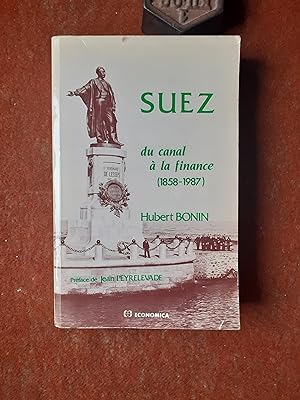 Suez, du canal à la finance (1858-1987)