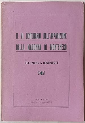 Il VI centenario dell'apparizione della Madonna di Montenero. Relazione e documenti.