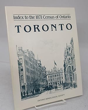 Index to the 1871 Census of Ontario: Toronto