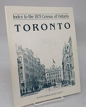 Index to the 1871 Census of Ontario: Toronto