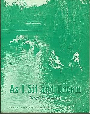 As I Sit and Dream (Days at Oregon) (sheet music)