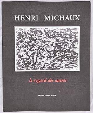Henri Michaux – Le regard des autres