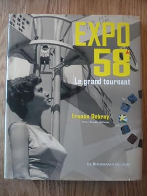 Expo 58. Le grand tournant